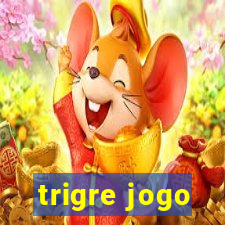 trigre jogo