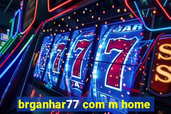 brganhar77 com m home