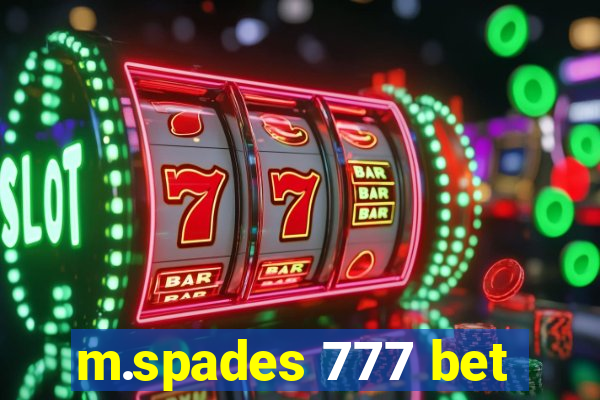 m.spades 777 bet