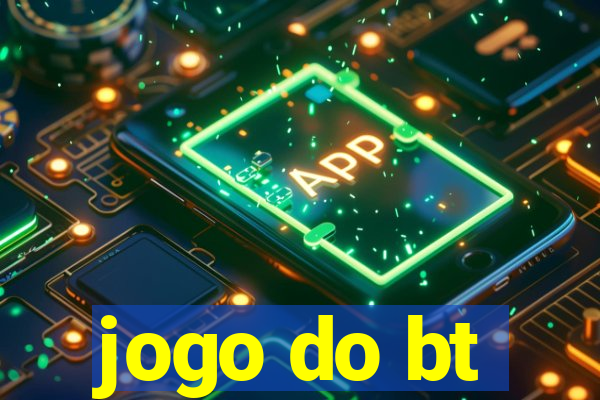 jogo do bt