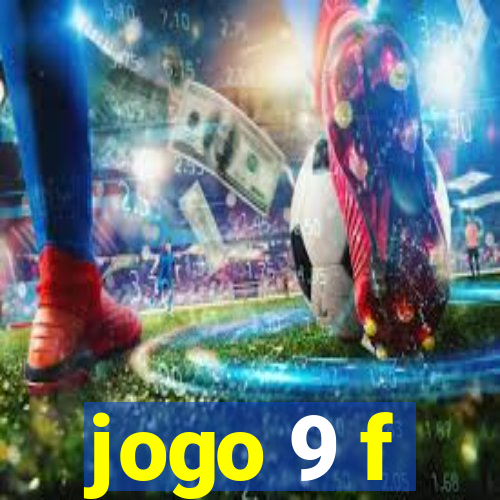 jogo 9 f