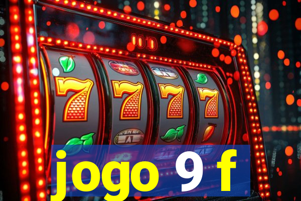 jogo 9 f