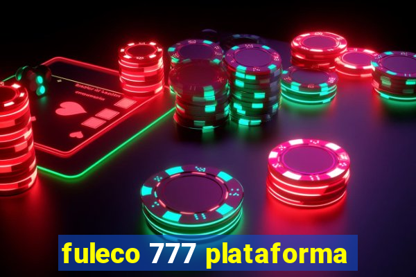 fuleco 777 plataforma