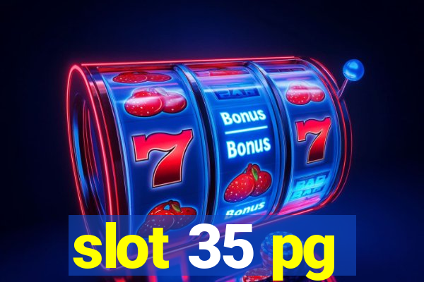 slot 35 pg