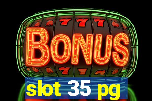 slot 35 pg