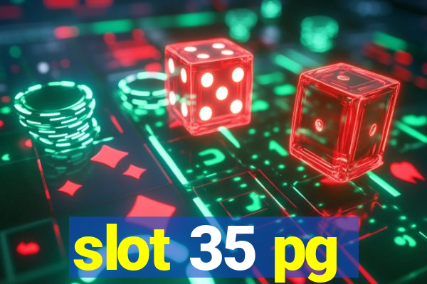 slot 35 pg