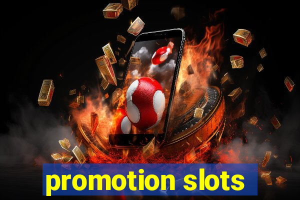 promotion slots