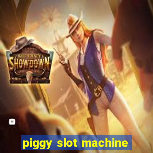 piggy slot machine