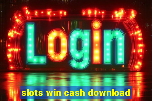 slots win cash download