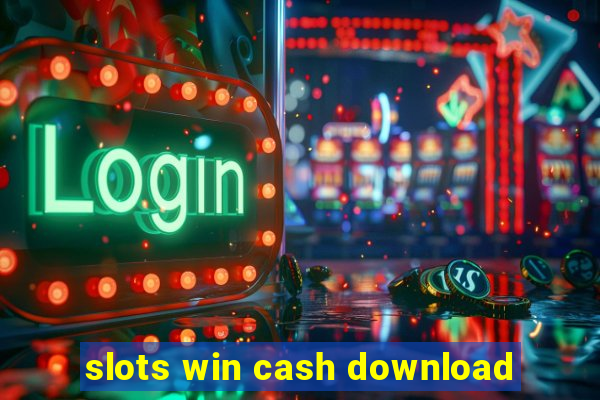 slots win cash download