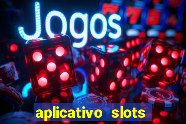 aplicativo slots paga mesmo