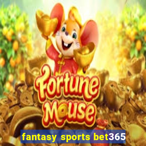 fantasy sports bet365