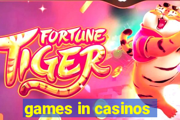 games in casinos