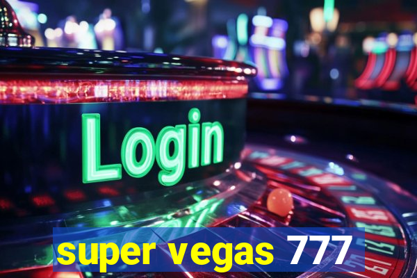 super vegas 777