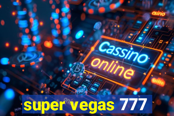 super vegas 777