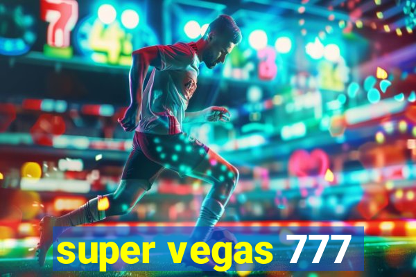 super vegas 777