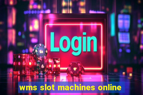 wms slot machines online