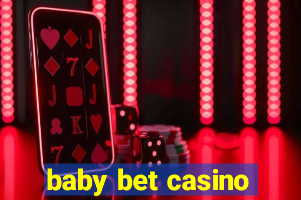 baby bet casino