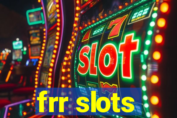 frr slots