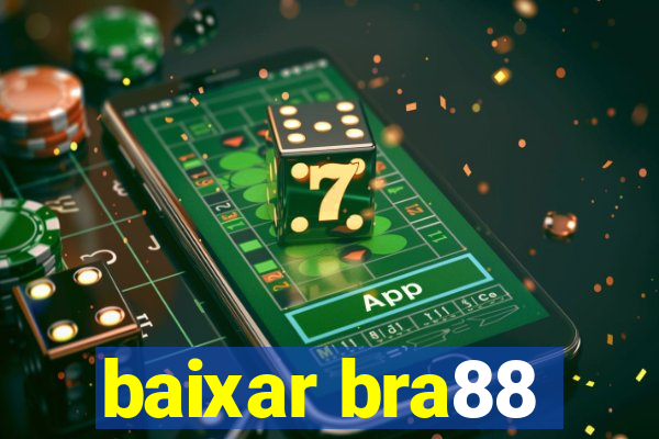 baixar bra88