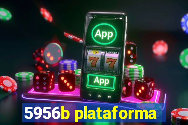 5956b plataforma