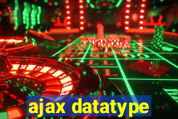 ajax datatype