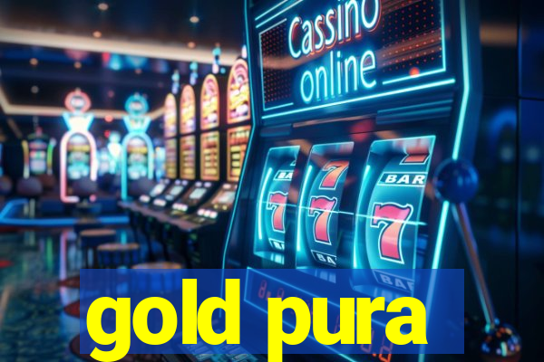 gold pura