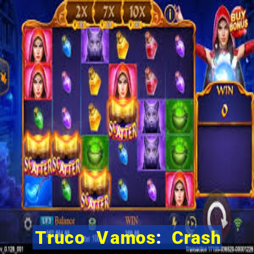 Truco Vamos: Crash & Poker