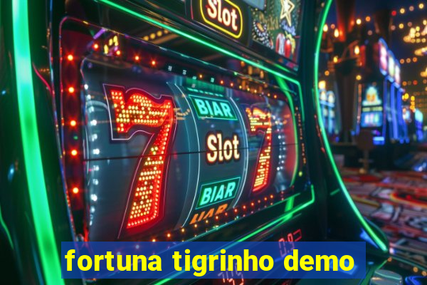 fortuna tigrinho demo