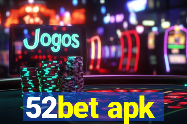 52bet apk