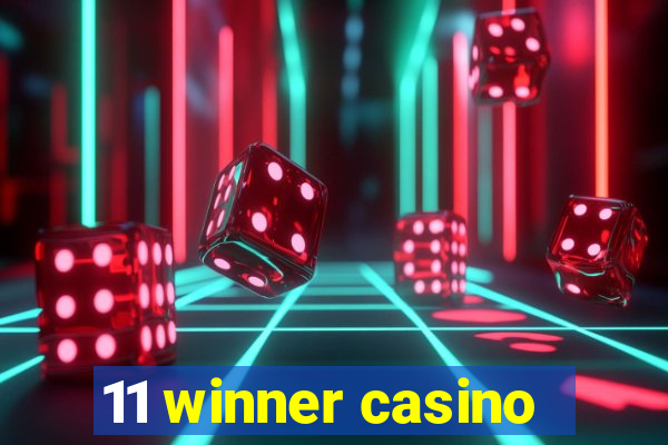 11 winner casino