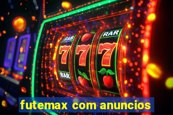 futemax com anuncios