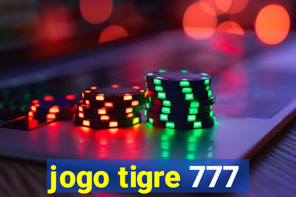 jogo tigre 777