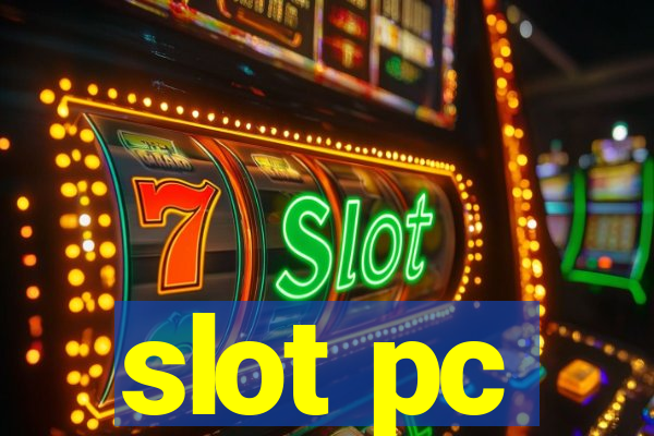 slot pc