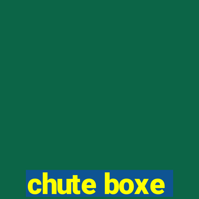 chute boxe