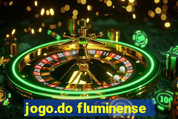 jogo.do fluminense