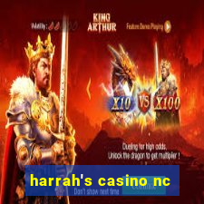 harrah's casino nc