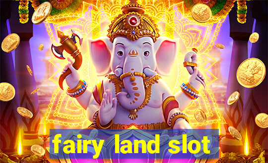 fairy land slot