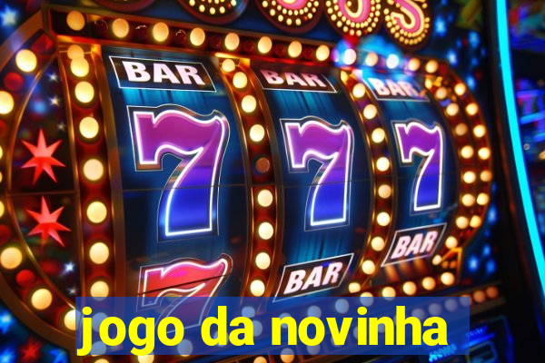 jogo da novinha