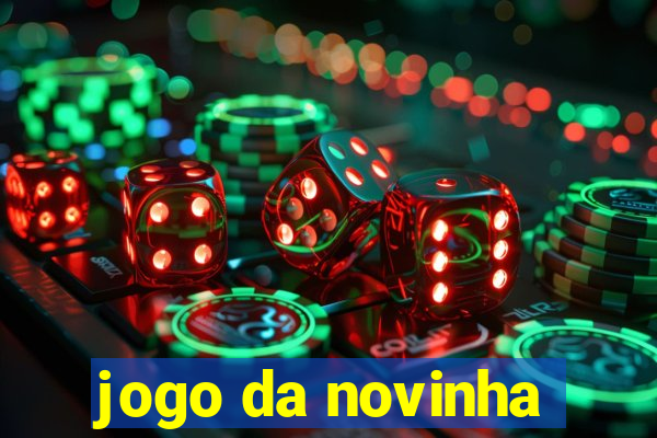 jogo da novinha