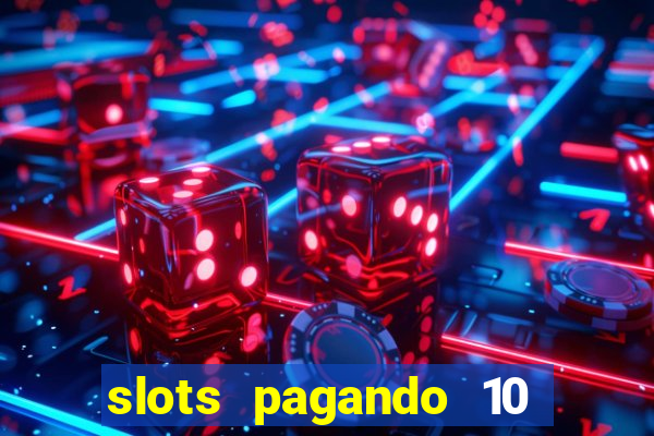 slots pagando 10 no cadastro facebook