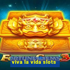 viva la vida slots