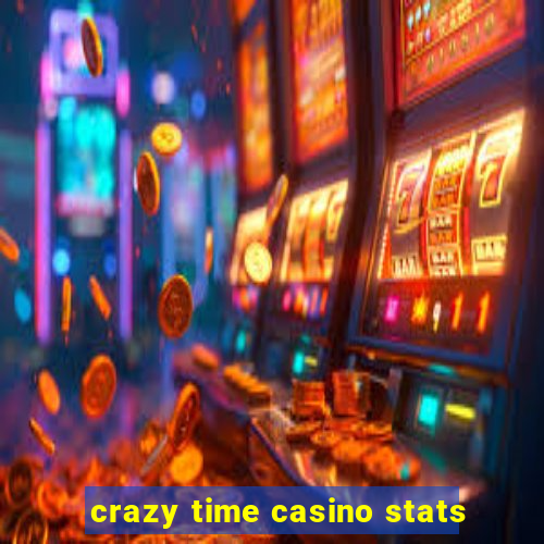 crazy time casino stats