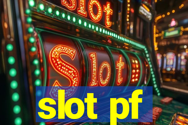 slot pf