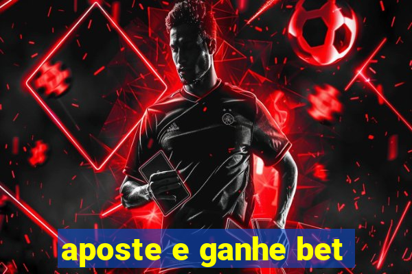 aposte e ganhe bet