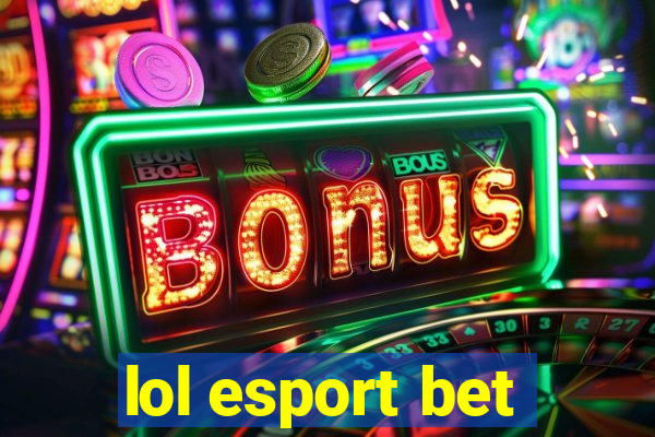 lol esport bet