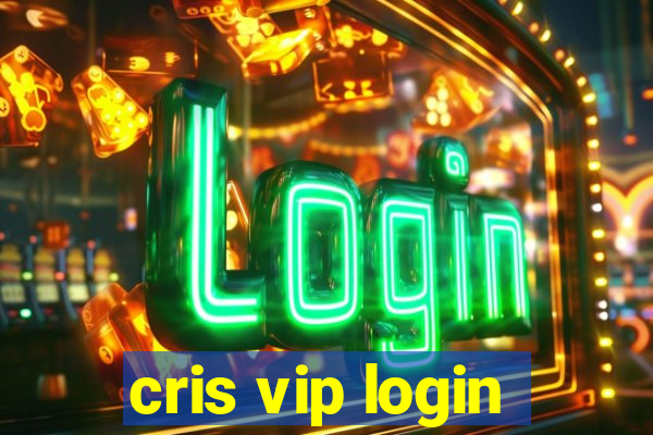 cris vip login