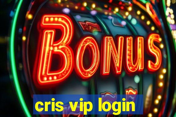 cris vip login