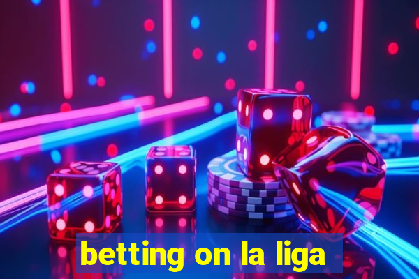 betting on la liga