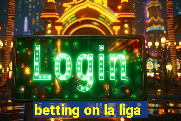 betting on la liga